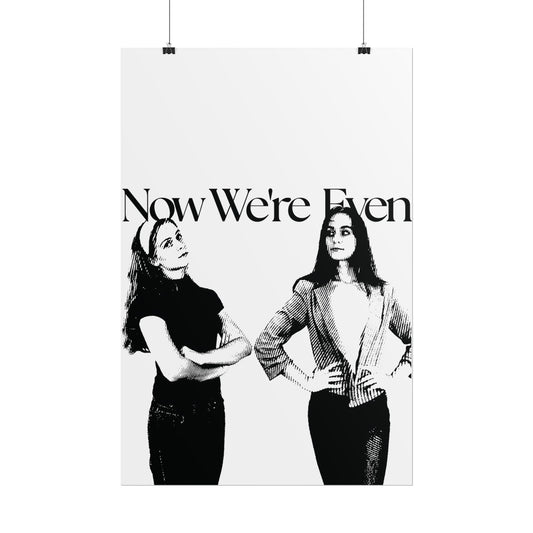Now We're Even Poster