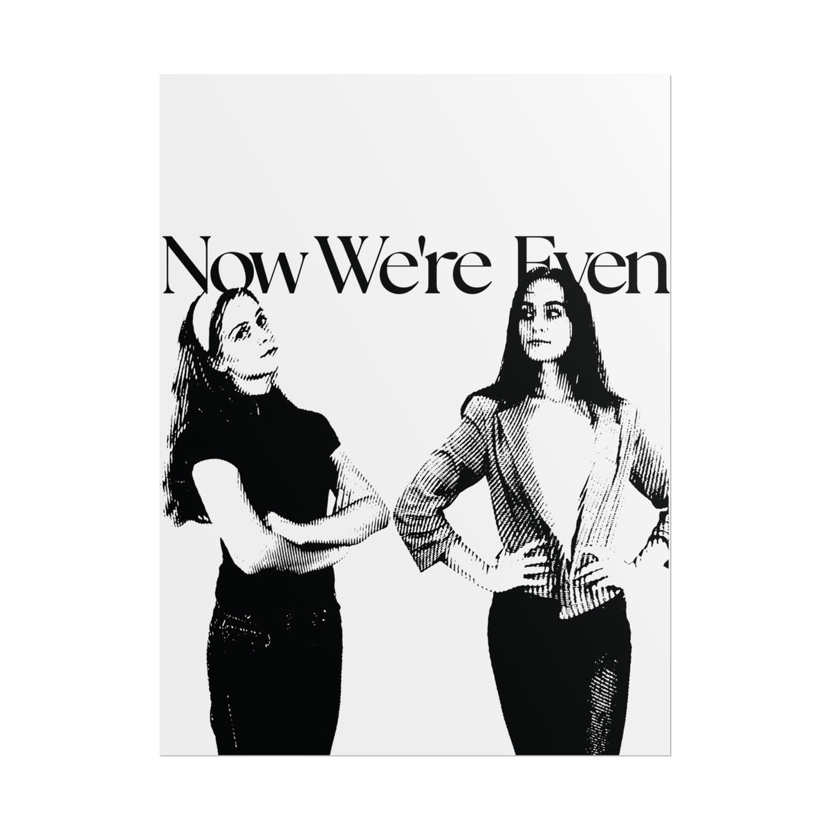 Now We're Even Poster