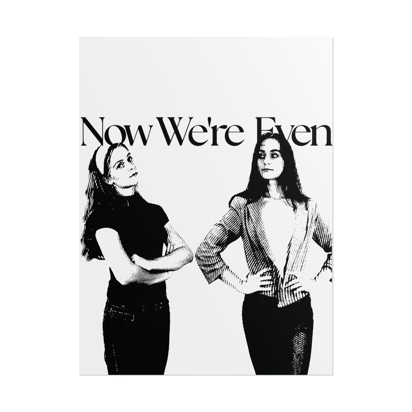 Now We're Even Poster